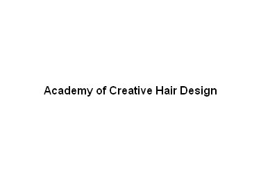 Academy of Creative Hair Design